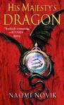 His Majesty's Dragon (Temeraire, Book 1)