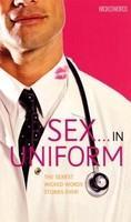 Sex in Uniform: The Sexiest Wicked Words Stories Ever!