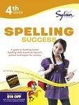 Fourth Grade Spelling Success (Sylvan Workbooks) (Language Arts Workbooks)