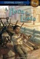 A Horn for Louis (A Stepping Stone Book(TM))