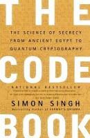 The Code Book: The Science of Secrecy from Ancient Egypt to Quantum Cryptography