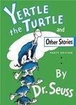 Yertle the Turtle and Other Stories