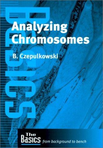  Analyzing Chromosomes (Basics: from Background to Bench) 