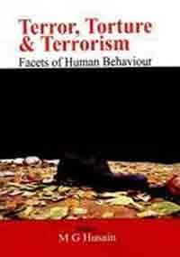 Terror, Torture & Terrorism: Facets of Human Behavior