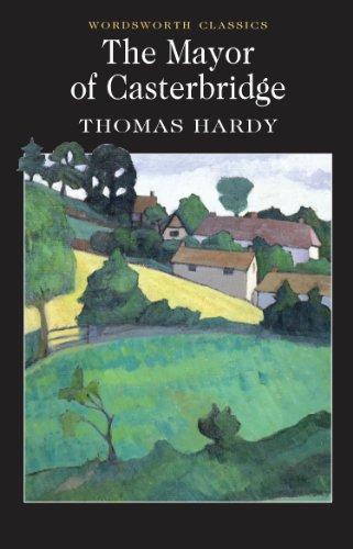 Mayor of Casterbridge (Wordsworth Classics) (Wordsworth Collection)