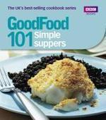 Good Food: 101 Simple Suppers (Good Food Magazine)