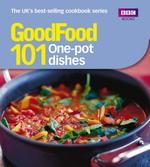 Good Food: 101 One-Pot Dishes