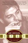 Companero: The Life and Death of Che Guevara