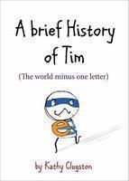 A Brief History of Tim: The World Minus One Letter