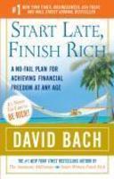 Start Late, Finish Rich: A No-Fail Plan for Achieving Financial Freedom at Any Age (Finish Rich Book Series)