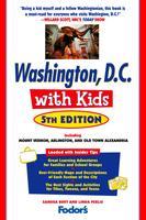 Fodor's Washington, D.C. with Kids, 5th Edition: Including Mount Vernon, Arlington and Old Town Alexandria (Travel Guide)