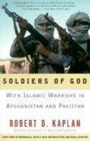 Soldiers of God: With Islamic Warriors in Afghanistan and Pakistan