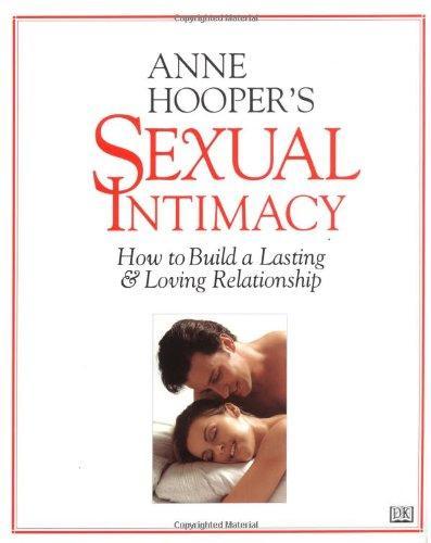 Anne Hooper\'s Sexual Intimacy: How to Build a Lasting and Loving Relationship