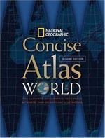 National Geographic Concise Atlas of the World, Second Edition