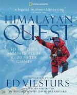Himalayan Quest: Ed Viesturs Summits All Fourteen 8, 000-Meter Giants