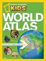 NG Kids World Atlas (National Geographic Kids) [National Geographic]