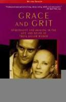 Grace and Grit: Spirituality and Healing in the Life and Death of Treya Killam Wilber