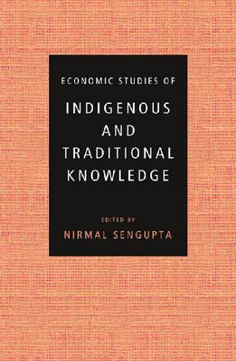 Economic Studies of Indigenous and Traditional Knowledge