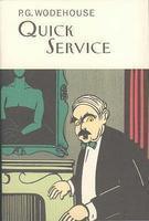 Quick Service (Everyman Wodehouse S.)