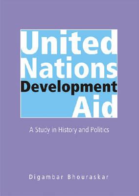 United Nations' Development Aid: A Study in History and Politics