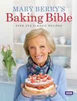 Mary Berry's Baking Bible: Over 250 Classic Recipes [Mary Berry]