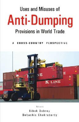 Uses and Misuses of Anti-Dumping Provisions in World Trade: A Cross-Country Perspective