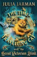 The Time-Travelling Cat and the Great VictorianStink (Time-Travelling Cat series)