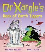 Dr Xargle's Book of Earth Tiggers