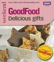 101 Delicious Gifts: Triple-tested Recipes (Good Food 101)