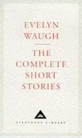 The Complete Short Stories (Everyman's Library Classics)