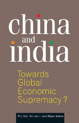 China and India: Towards Global Economic Supremacy