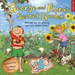 George and Flora's Secret Garden (Eden Project Books)