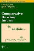 Comparative Hearing: Insects (Springer Handbook of Auditory Research)