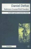 Daniel Defoe - Robinson Crusoe/Moll Flanders (Readers' Guides to Essential Criticism)