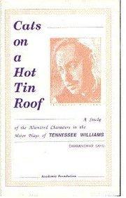 Cats on a hot tin roof: A study of the alienated characters in the major plays of Tennessee Williams