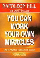 You Can Work Your Own Miracles 01 Edition