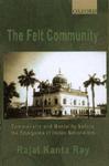 The Felt Community: Commonality and Mentality before the Emergence of Indian Nationalism