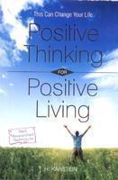 Positive Thinking for Positive Living : This Can Change Your Life