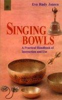 Singing Bowls: A Practical Handbook of Instruction and Use