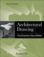 Architectural Drawing: A Visual Compendium of Types and Methods