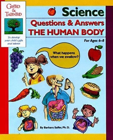 Science Questions & Answers: The Human Body (Gifted & Talented)