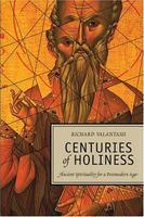 Centuries of Holiness: Ancient Spirituality Refracted for a Postmodern Age