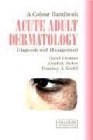 Acute Adult Dermatology: Diagnosis and Management