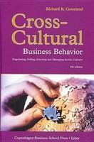 Cross-Cultural Business Behavior: Negotiating, Selling, Sourcing and Managing Across Cultures (Fourth Edition)