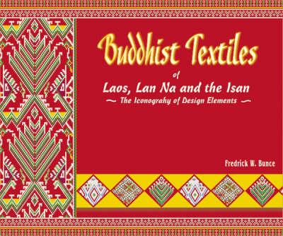 Buddhist Textiles of Laos: Lan Na the Isan