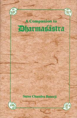 A Companion to Dharmasastra