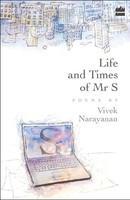 Life and Times of Mr S: Poems