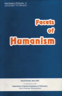 Facets of Humanism (Utkal studies in philosophy)