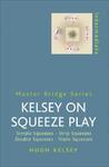 Kelsey on Squeeze Play (Master Bridge Series)
