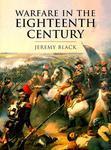 Warfare in Eighteenth Century (CHW) illustrated edition Edition